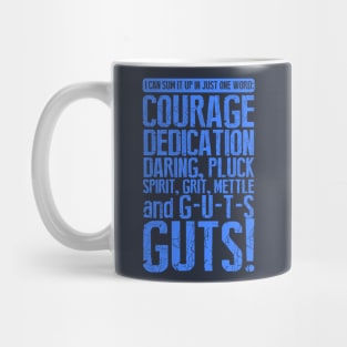 I can Sum it up in One Word - GUTS Mug